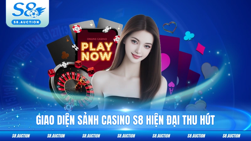 Giao diện sảnh casino S8 hiện đại thu hút