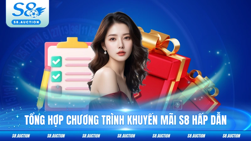 Tổng hợp chương trình khuyến mãi S8 hấp dẫn